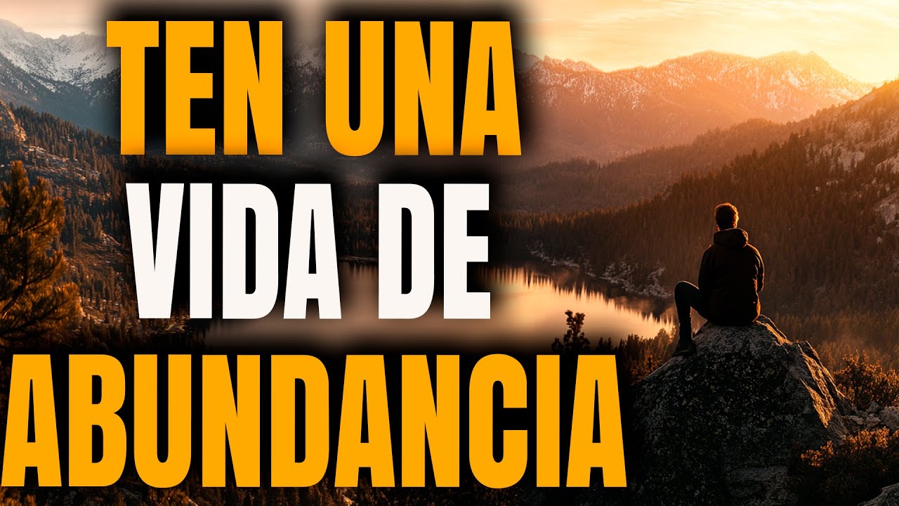 LAS CLAVES PARA UNA VIDA ABUNDANTE SEGUN DIOS - Reflexión Cristiana