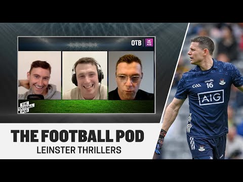 TFP-S3, Ep.17: Leinster Thrillers, Armagh-Derry, Dubs in Croker, Munster Final