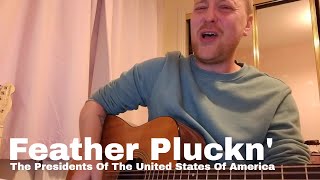 Feather Pluckn - Presidents of the USA cover