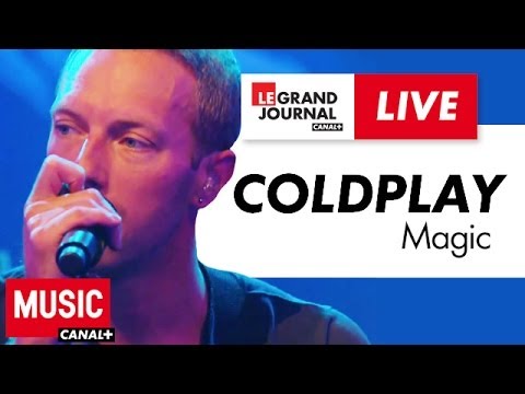 Coldplay - Magic - Live du Grand Journal