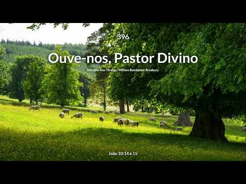 Hinário Adventista • Hino 396 - Ouve nos, Pastor Divino