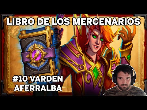 Libro de los Mercenarios [Parte 10] - Varden Aferralba | HEARTHSTONE ESPAÑOL