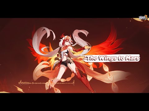 Honkai Impact 7.2 PV BGM, The Wings to Mars