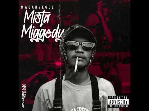 MAGARVEGEL - MISTA MIGGEDY (AUDIO)