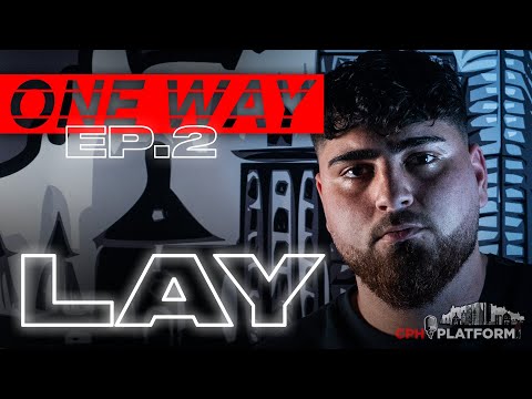 OneWay - Lay - Ep.2 (LIVE BARS) | CPHPLATFORM