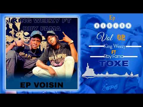 KING WEEZY FT @rbyfamaofficiel3356  - TOXE (son officiel) EP (VISION vol 02) 2023