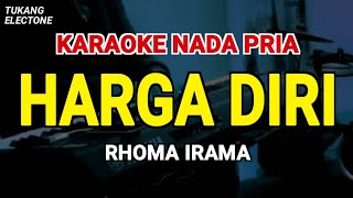 Download lagu HARGA DIRI - Karaoke Nada Pria [ RHOMA IRAMA ] mp3