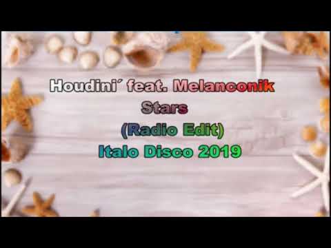 Houdini´ feat. Melanconik - Stars (Radio Edit) Italo Disco 2019