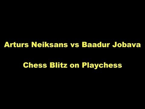 Arturs Neiksans vs Baadur Jobava Chess Blitz