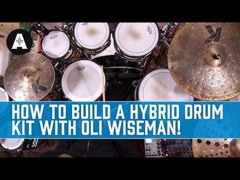 Everything you NEED to Know about Building a Hybrid Drum Kit! - With Oli Wiseman