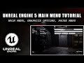 How To Create A Main Menu Graphics Settings Pause Screen In Unreal Engine 5