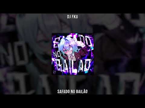 DJ FKU - SAFADO NO BAILÃO (Super Slowed & Reverb)
