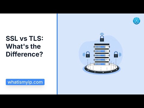 SSL vs TLS: What's the Difference?