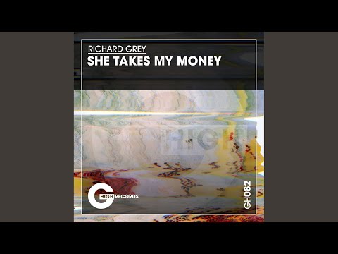 She Takes My Money (Original Mix)