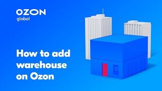 How to add warehouse on Ozon