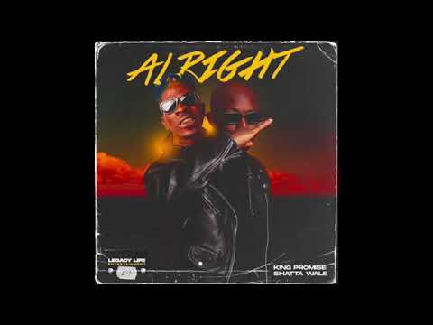 King promise Ft Shatta Wale (Alright)