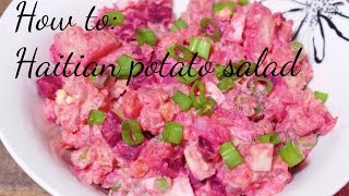 ❤ Love For Haitian Food - Episode 38 - How to make Haitian Potato Salad