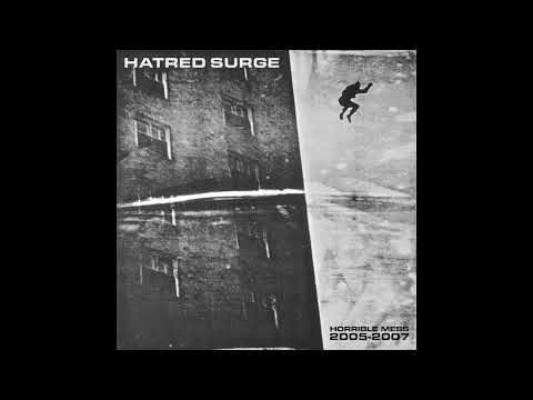 Hatred Surge - Horrible Mess 2005​-​2007 (2023)