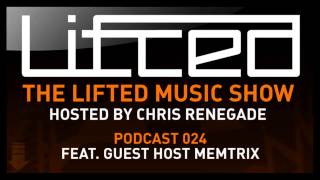 Lifted Music Show 24 - hosted by Chris Renegade & Memtrix