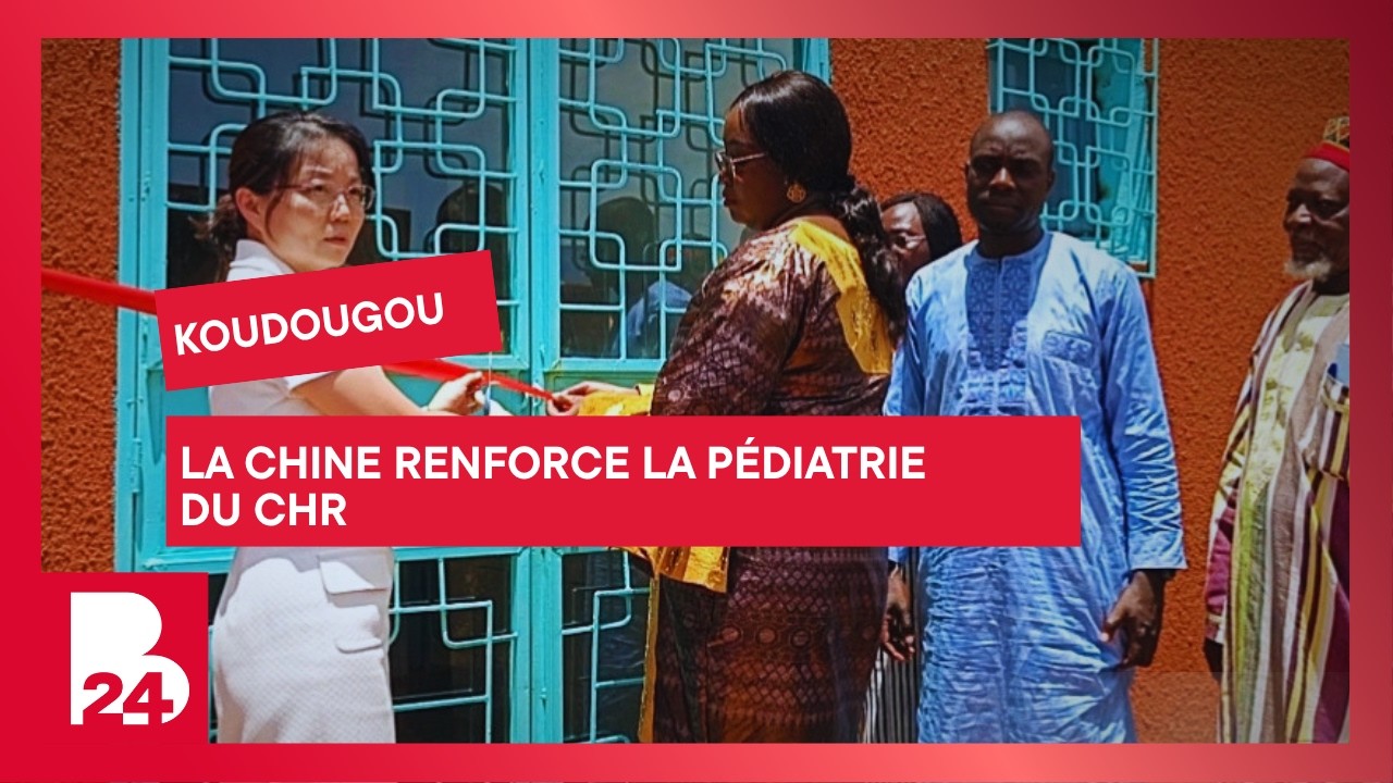 Koudougou : La Chine renforce la pédiatrie du CHR