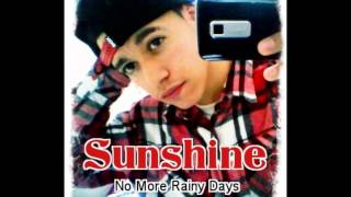 Sunshine- No More Rainy Days (old)