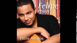 Buscaré Quien Me Quiera - Felipe Peláez & Rafael Santos