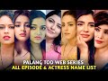 Palang Tod All Web Series Episode Name I Palang Tod All Actress Name List I Palang Tod Cast