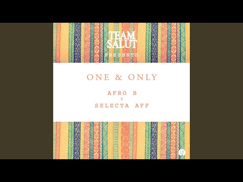 One & Only (feat. Selecta Aff)