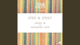 One & Only (feat. Selecta Aff) song artwork