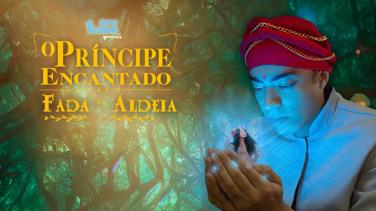 Apresentação Teatral "O Príncipe Encantado e a Fada da Aldeia"