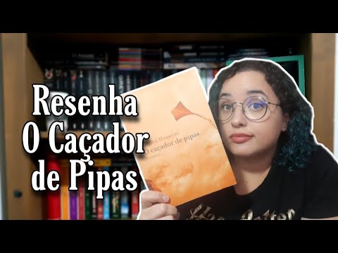 Resenha: O Caçador de Pipas - Khaled Hosseini