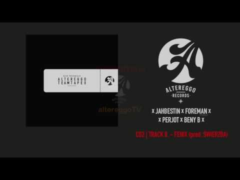 Jahbestin x Foreman x PeRJot x Beny B - Fenix (prod. Świerzba) | Altereggo TeamTape