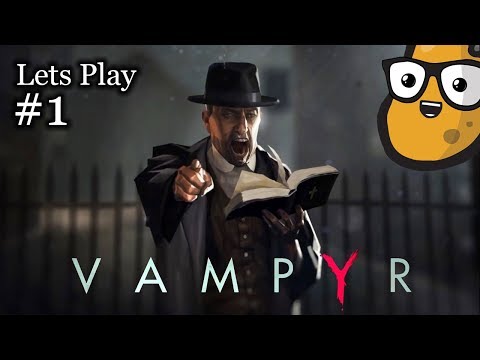 # 1 Vampyr Let's Play - Vampyr Pc Gameplay Part 1