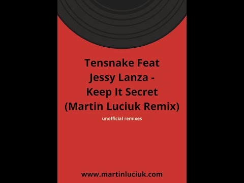 Tensnake Feat Jessy Lanza -  Keep It Secret (Martin Luciuk Remix)