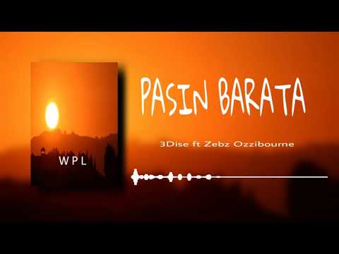 PASIN BARATA ( 3Dise ft Zebz Ozzibourne )