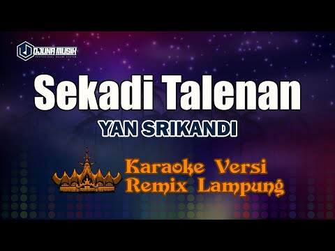 Karaoke Sekadi Talenan - Yan Srikandi // [Djuna Musik]