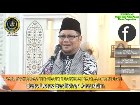 Nak Masuk Syurga? Maksiat Kena Tinggal | Dato Ustaz Badlishah Alauddin