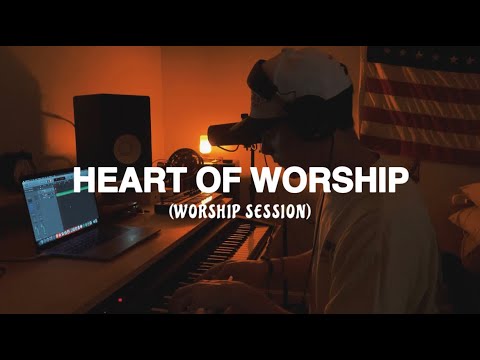 Heart Of Worship - WORSHIP SESSION