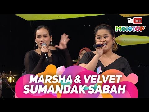 Sumandak Sabah - Marsha Milan & Velvet Aduk I 2.5 JUTA lebih tontonan! | Persembahan Live MeleTOP