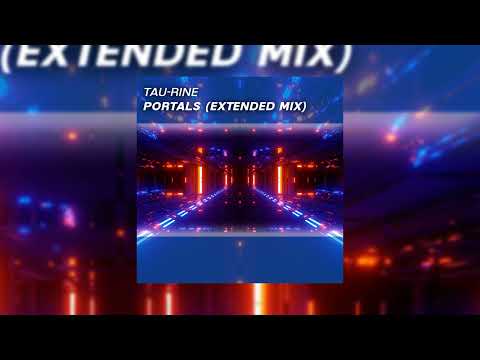 Tau-Rine - Portals (Extended Mix)