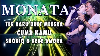 Download lagu DUET ROMANTIS MONATA  CUMA KAMU RERE & SODIQ mp3