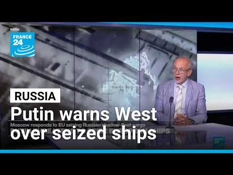 Putin threatens to seize European ships
