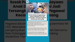 Sosok Penganiaya Anak Disabilitas hingga Tewas Terungkap! Ternyata Pegawai Kecamatan di Karawang