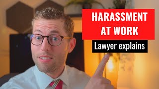 Workplace Harassment Explained by Lawyer
