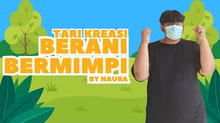 Download lagu BERANI BERMIMPI - NAURA | DANCE COVER | PENTAS SENI SKH ADITIYA SILIH ASIH  mp3