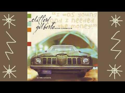 The Clifford Gilberto Rhythm Combination – I Was Young And I Needed The Money (1998) [Full Album]