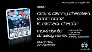 GR024 Nick & Danny Chatelain, Rodri Deniz Ft Michael Chacon - Movimiento DJ Wady Ray MD - Goanche