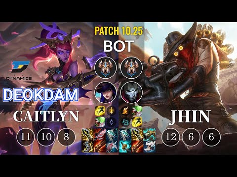 DYN deokdam Caitlyn vs Jhin Bot - KR Patch 10.25