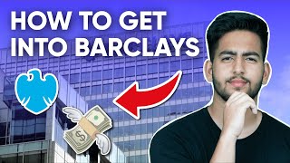 How To Get An Internship with Barclays [Investment Banking]