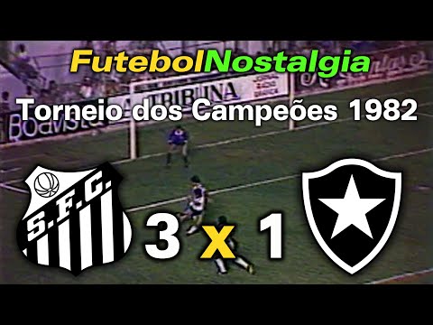 Santos 3 x 1 Botafogo - 20-05-1982 ( Torneio dos Campeões )
